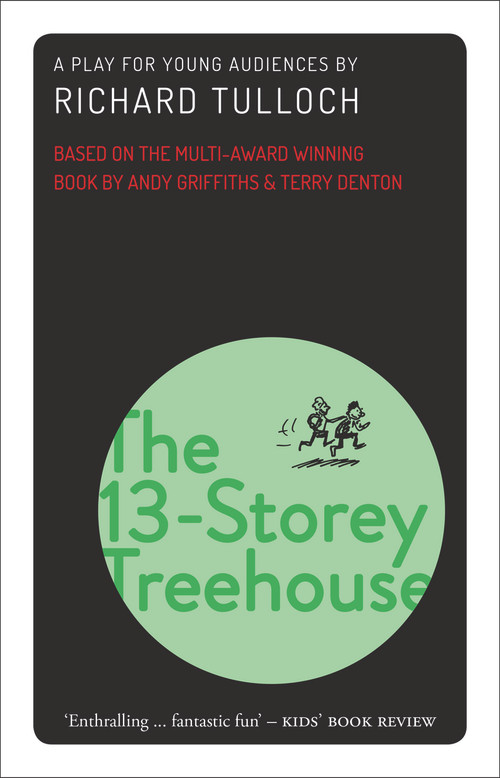 The 13-Storey Treehouse (A Play for Young Audiences) by Richard Tulloch, 9781742236490
