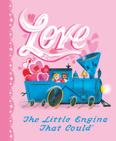 Love from the Little Engine That Could by Watty Piper, Jill Howarth, 9780593094334