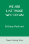We Are Like Those Who Dream (Black Women Speak) by Brittany Packnett, 9780593132517
