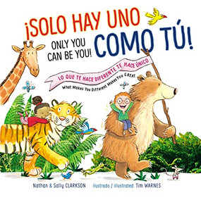 Solo hay uno como tú - Bilingüe (Lo que te hace diferente te hace único) (Spanish Edition) by Sally Clarkson, Nathan Clarkson, Tim Warnes, 9781400218752