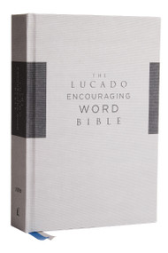NIV, Lucado Encouraging Word Bible, Cloth over Board, Gray, Comfort Print (Holy Bible, New International Version) by Max Lucado, Thomas Nelson, 9780718075453