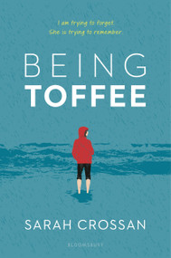 Being Toffee by Sarah Crossan, 9781547603299