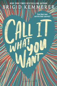 Call It What You Want - 9781681198125 by Brigid Kemmerer, 9781681198125