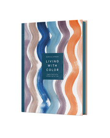 Living with Color (Inspiration and How-Tos to Brighten Up Your Home) by Rebecca Atwood, 9781524763459