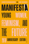 Manifesta (20th Anniversary Edition, Revised and Updated with a New Preface) (Young Women, Feminism, and the Future) by Jennifer Baumgardner, Amy Richards, 9780374538903