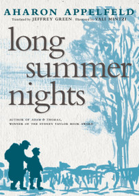 Long Summer Nights by Aharon Appelfeld, Jeffrey Green, Vali Mintzi, 9781609808983