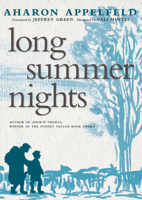 Long Summer Nights by Aharon Appelfeld, Jeffrey M. Green, Vali Mintzi, 9781609808983