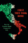 First They Took Rome (How the Populist Right Conquered Italy) by David Broder, 9781786637611