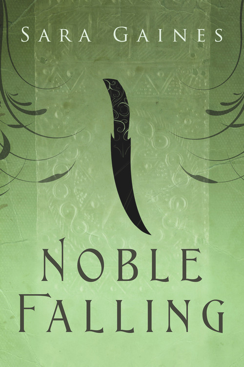 Noble Falling by Sara Gaines, 9781623800840