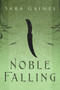 Noble Falling by Sara Gaines, 9781623800840