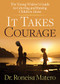 It Takes Courage (The Young Widow's Guide to Grieving and Raising Children Alone) by Dr. Roneisa Matero, 9781642796605