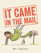 It Came in the Mail - 9781534453210 by Ben Clanton, Ben Clanton, 9781534453210