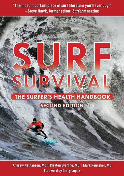 Surf Survival (The Surfer's Health Handbook) - 9781510740907 by Andrew Nathanson, Clayton Everline, Mark Renneker, 9781510740907