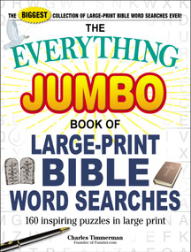 The Everything Jumbo Book of Large-Print Bible Word Searches (160 Inspiring Puzzles in Large Print) by Charles Timmerman, 9781507210611