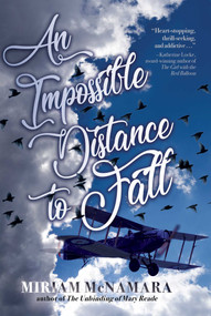 An Impossible Distance to Fall by Miriam McNamara, 9781510735453