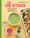 The CBD Kitchen (Over 50 plant-based recipes for tonics, easy meals, treats & skincare made with the goodness extracted from hemp) by Leah Vanderveldt, 9781788791120
