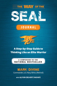 Way of the Seal Journal (A Companion to the National Bestseller) by Mark Divine, Allyson Edelhertz Machate, 9781621454793