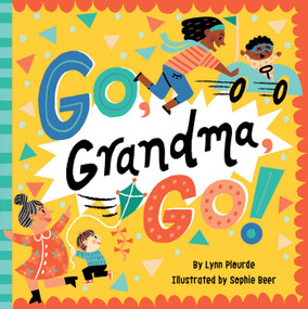 Go, Grandma, Go! by Lynn Plourde, Sophie Beer, 9781534452220