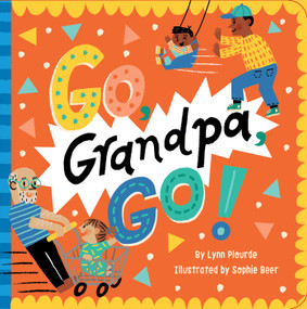 Go, Grandpa, Go! by Lynn Plourde, Sophie Beer, 9781534452244
