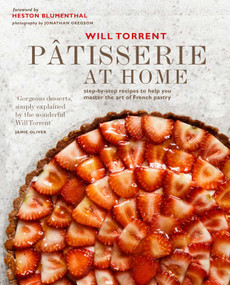 Pâtisserie at Home (Step-by-step recipes to help you master the art of French pastry) - 9781788792042 by Will Torrent, 9781788792042