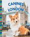 Canines of London (Dog Photography, Dog Lovers Gift) by Bridget Davey, 9781681885056