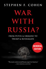 War With Russia? (From Putin & Ukraine to Trump & Russiagate) - 9781510755468 by Stephen F. Cohen, 9781510755468