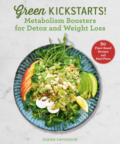 Green Kickstarts! (Metabolism Boosters for Detox and Weight Loss) by Ulrika Davidsson, Ulrika Pousette, 9781631583858