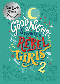 Good Night Stories for Rebel Girls 2 by Elena Favilli, Francesca Cavallo, Rebel Girls, 9780997895827