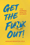 Get the Funk Out! (%^&* Happens, What to Do Next!) by Janeane  Bernstein, Ed.D., 9781642930696