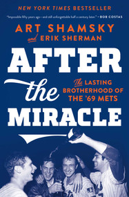 After the Miracle (The Lasting Brotherhood of the '69 Mets) - 9781501176531 by Art Shamsky, Erik Sherman, 9781501176531