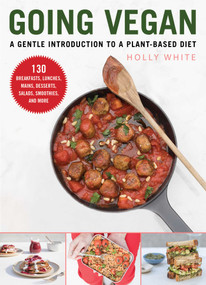 Going Vegan (A Gentle Introduction to a Plant-Based Diet) by Holly White, 9781510752832