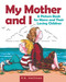 My Mother and I (A Picture Book for Moms and Their Loving Children) by P.K. Hallinan, 9781510745469