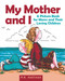 My Mother and I (A Picture Book for Moms and Their Loving Children) by P.K. Hallinan, 9781510745469