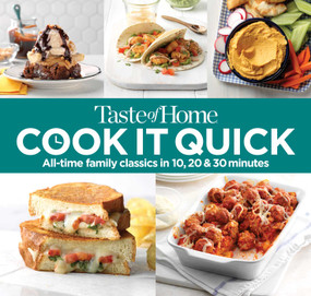 Taste of Home Cook It Quick (All-Time Family Classics in 10, 20 and 30 Minutes) by Taste of Home, 9781617658334