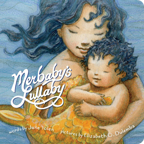Merbaby's Lullaby by Jane Yolen, Elizabeth O. Dulemba, 9781534443174