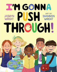 I'm Gonna Push Through! by Jasmyn Wright, Shannon Wright, 9781534439658