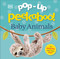 Pop-Up Peekaboo! Baby Animals (A surprise under every flap!) by DK, 9781465490513