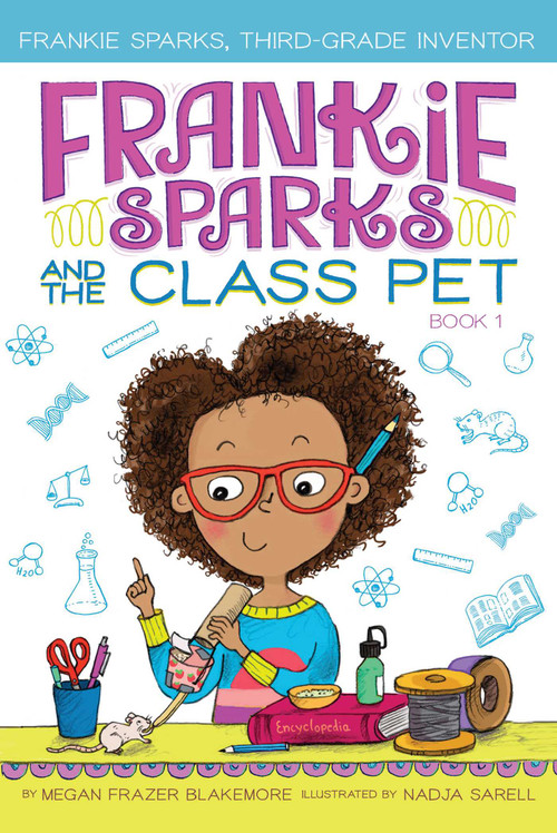 Frankie Sparks and the Class Pet by Megan Frazer Blakemore, Nadja Sarell, 9781534430433