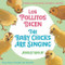 The Baby Chicks Are Singing/Los Pollitos Dicen (Sing Along in English and Spanish!/Vamos a Cantar Junto en Ingles y Espanol!) - 9780316494342 by Ashley Wolff, Ashley Wolff, 9780316494342