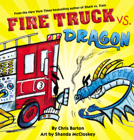 Fire Truck vs. Dragon by Chris Barton, Shanda McCloskey, 9780316522137