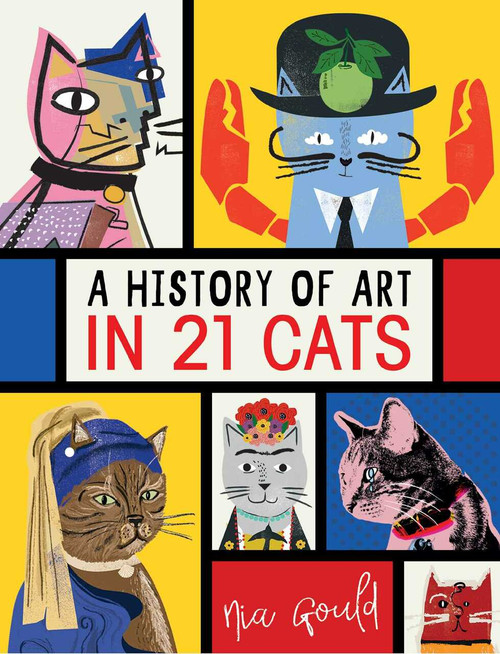 A History of Art in 21 Cats by Nia Gould, 9781524851491