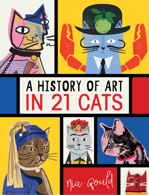 A History of Art in 21 Cats by Nia Gould, 9781524851491
