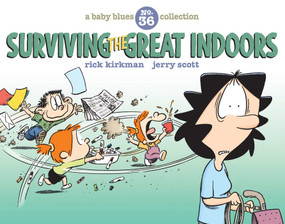 Surviving the Great Indoors (A Baby Blues Collection) by Jerry Scott, Rick Kirkman, 9781524851750