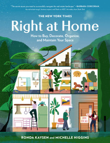 The New York Times: Right at Home (How to Buy, Decorate, Organize and Maintain Your Space) by Ronda Kaysen, Michelle Higgins, 9780762468539
