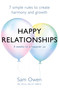 Happy Relationships (7 simple rules to create harmony and growth) by Sam Owen, 9781409171416