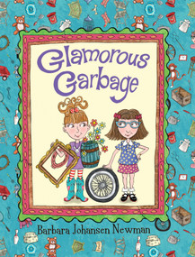 Glamorous Garbage by Barbara Johansen Newman, 9781620916261