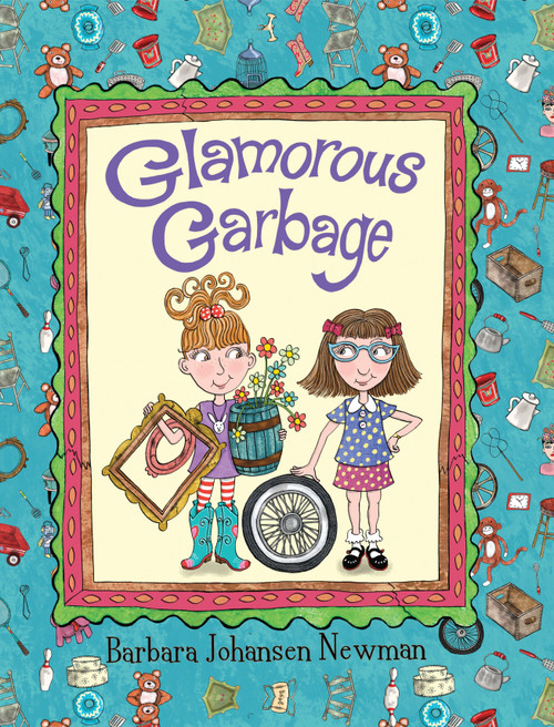 Glamorous Garbage by Barbara Johansen Newman, 9781620916261