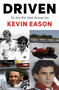 Driven (The Men Who Made Formula One) by Kevin Eason, 9781473684553