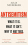 Antisemitism (What It Is. What It Isn't. Why It Matters) by Julia Neuberger, 9781474612401