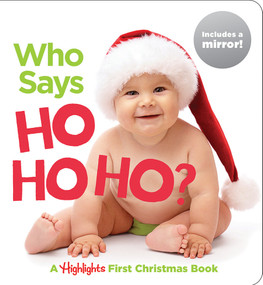 Who Says Ho Ho Ho? (Christmas Board Book for Babies to Spark Early Reading, Perfect Toddler Christmas Gift or Christmas Stocking Stuffer) by Highlights, 9781684376469
